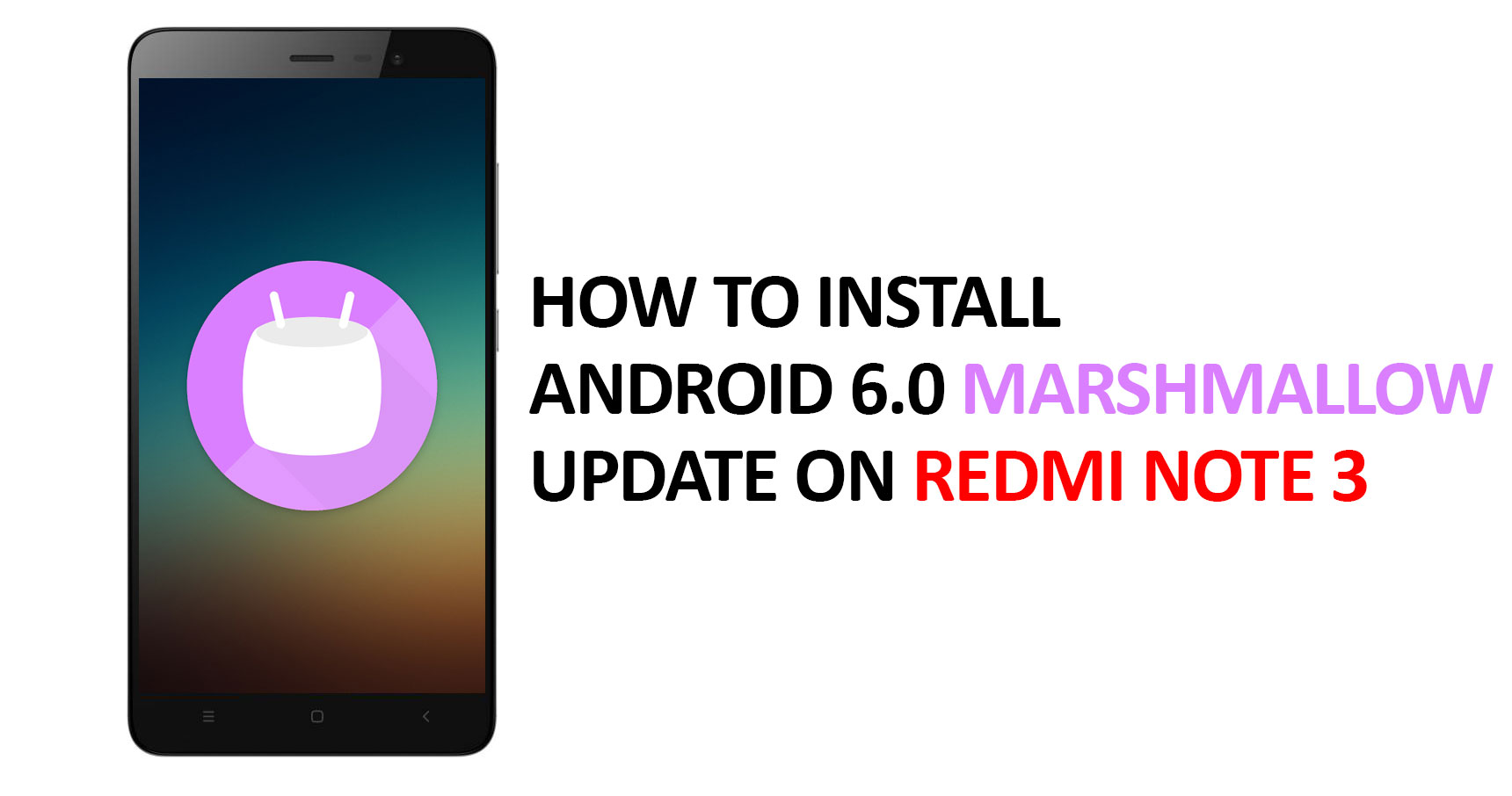 steps to install marshmallow redmi note 3