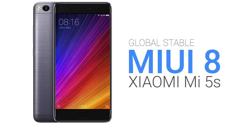 xiaomi mi5s miui 8 global stable