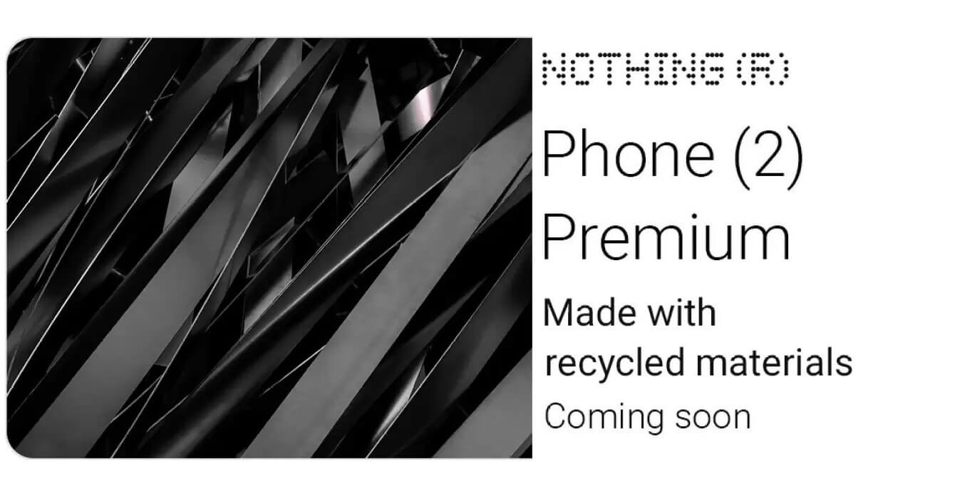 Nothing Phone 2 recycled materials process details