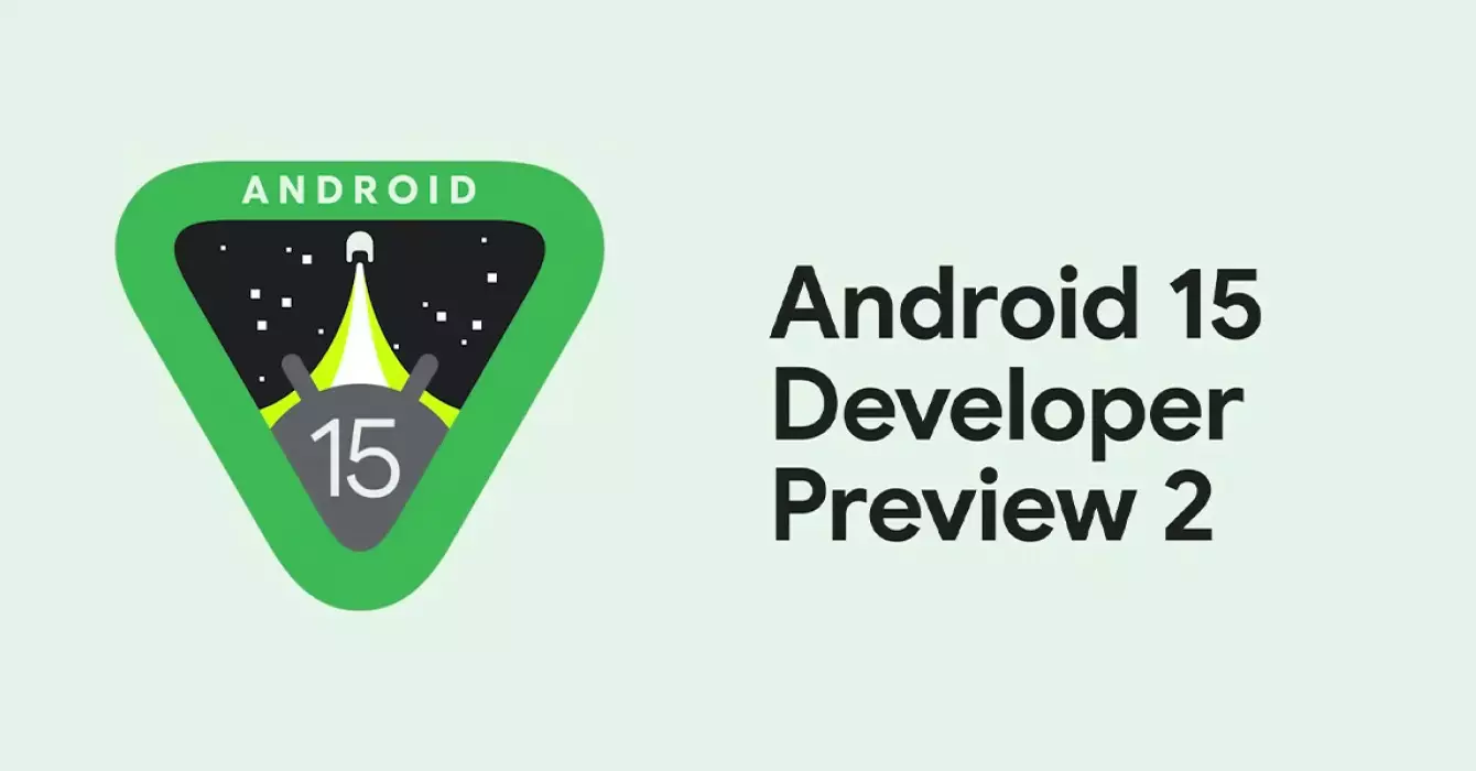 Android 15 developer preview 2 features.