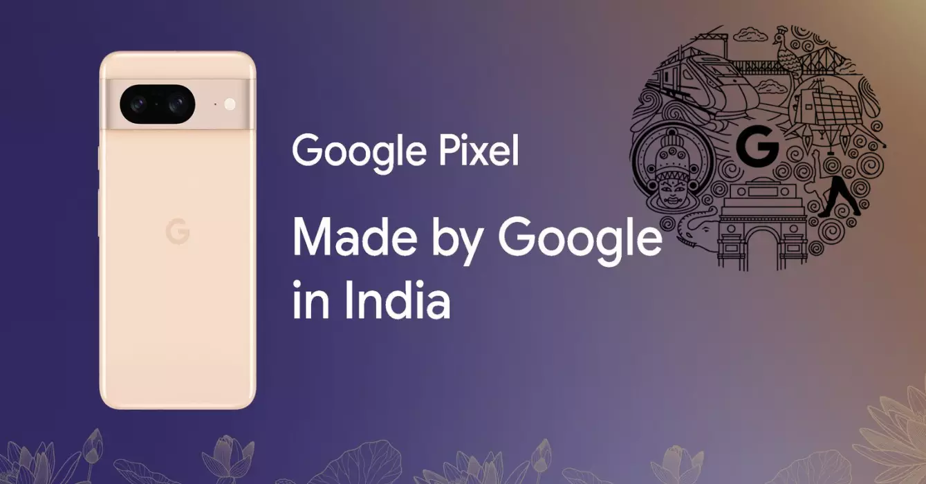 pixel 8 made in india.